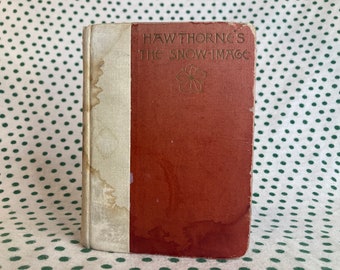 Hawthorne’s The Snow-Image and other Twice Told Tales 1883 Hardcover