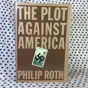 EERSTE EDITIE Het complot tegen Amerika door Philip Roth Hardcover