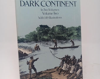 Through The Dark Continent by Henry M. Stanley in two volumes Volume Two with 149 Illustrations vintage Dover softcover