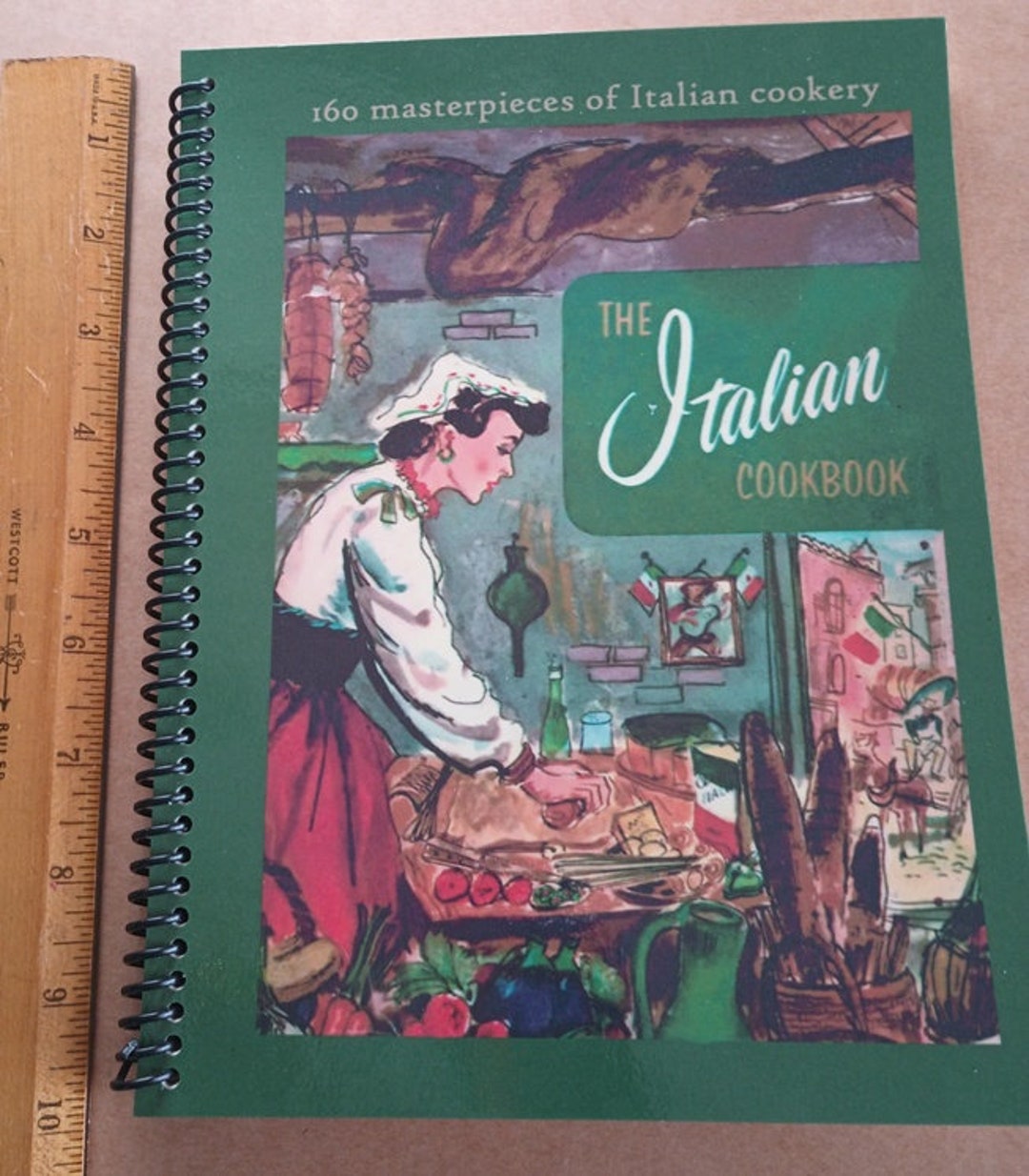 The Italian Cookbook 160 Masterpieces of Italian Cookery Culinary Arts ...