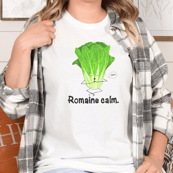 Romaine Calm Funny Food Pun T-shirt, Adult Unisex Pun Shirt for Vegans, Punny Veggie Shirt for Women, Mens Vegetable Pun Shirt