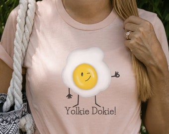 Yolkie Dokie, Pun Shirt, Cute Egg, Funny Shirt, Foodie Gifts, Fried Egg, Cute Shirt, Breakfast Shirt, Okay Shirt, Food Lover Gift, Food Puns