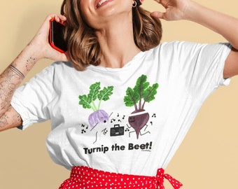 Turnip the Beet! Pun T-Shirt, Short Sleeve, Unisex Jersey Tee, Pun Shirt, Shirt with Vegetable Puns, Shirt with Dad Jokes