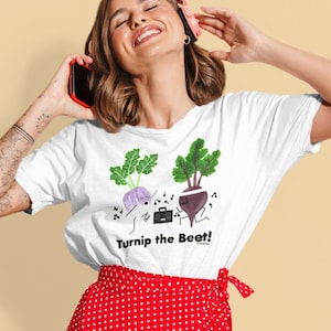 Turnip the Beet T-Shirt: Unisex Pun Shirt for Vegans
