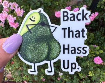 Pegatina de aguacate: Calcomanía divertida con juego de palabras sobre el trasero - Back That Hass Up