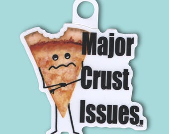 Funny Vinyl Pizza Pun Sticker - Waterproof Decal for Kindles & Tumblers - Major Crust Issues