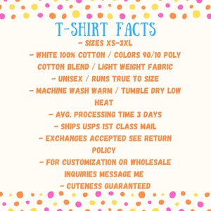 May include: A cream-colored graphic with the text "T-SHIRT FACTS" in blue. The text lists details about the t-shirts, including sizes XS-3XL, fabric composition, and care instructions. The image is decorated with colorful polka dots.