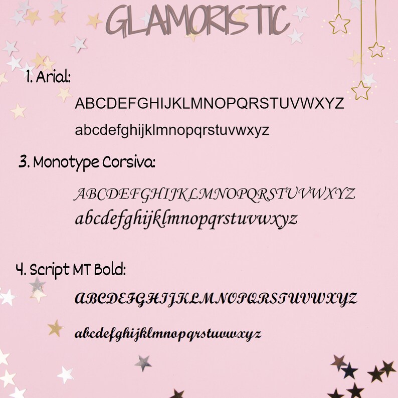 May include: A pink background with white stars scattered across the surface. The text "GLAMORISTIC" is written in a black, decorative font at the top of the image. Below the text, there are three examples of different fonts: Arial, Monotype Corsiva, and Script MT Bold. Each font is shown in uppercase and lowercase letters.