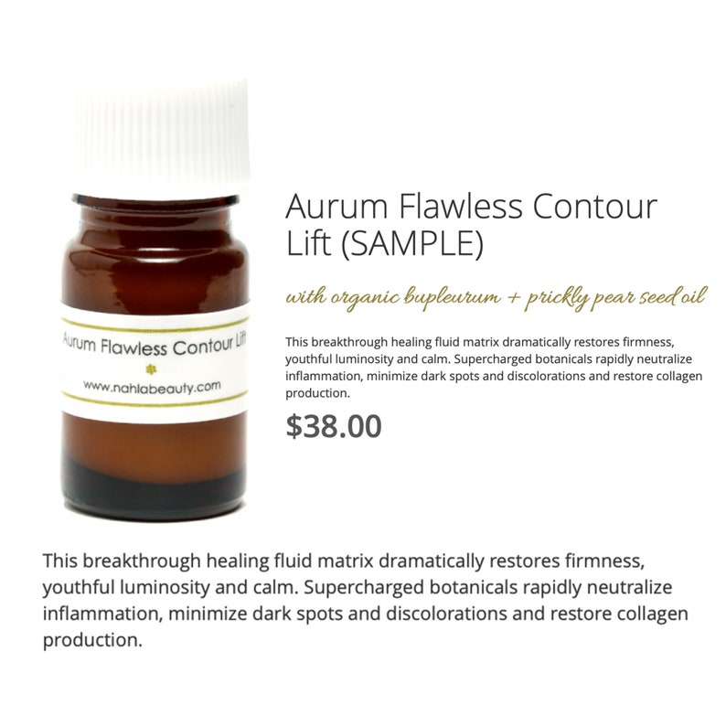 May include: A small, clear glass bottle with a brown liquid inside. The bottle is labeled "Aurum Flawless Contour Lift (SAMPLE)" and "with organic bupleurum + prickly pear seed oil". The bottle is sitting on a white surface.