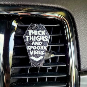 Thick Thighs And Spooky Vibes | Gothic | Coffin | Vent Clip | CAR AIR FRESHENER | Halloween Car Charm | Car Essential Oil Diffuser