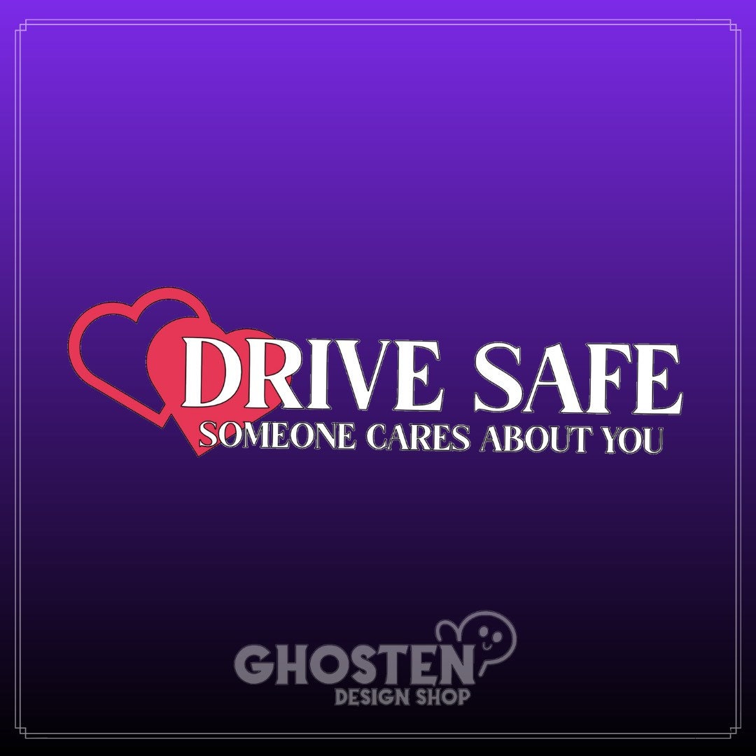 Drive Safe Someone Cares About You Vinyl Decal Etsy