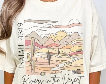 Christian Shirt, Boho Christian Tshirt, Custom Comfort Colors, Bible Verse T-Shirt, Faith Top, Religious Apparel for Women, Rivers in Desert