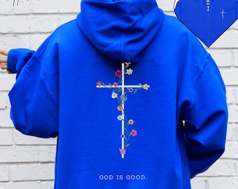 Christian Zip Up Hoodie, Jesus Floral Cross Sweatshirt, God is Good FaithShirt