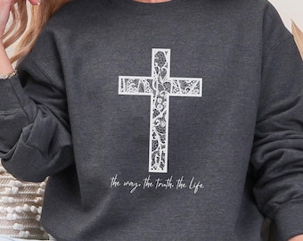 Christian Sweatshirt, Printed Jesus Lace Cross Shirt, The Way The Truth The Life, Religious Clothes