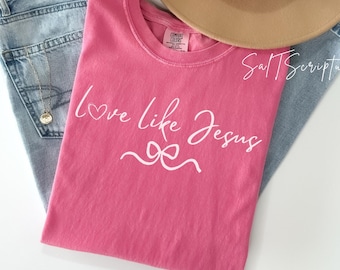 Comfort Colors Valentines Christian T-Shirt, Love Like Jesus Faith Tee