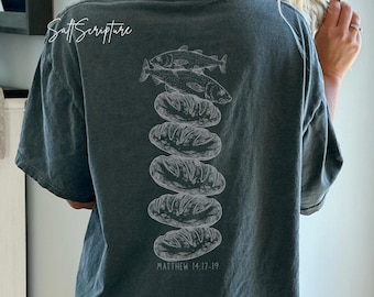 Comfort Colors Christian Shirts with Words on Back, Bible Verse Shirt, Faith Shirt, FaithShirt, Religious Apparel, Jesus Feeds 5000, 2 Fish