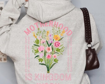Christian Sweatshirt, Hoodie with Words on Back, Motherhood Bible Verse Hoodie, Floral Faith Shirt, Religious Apparel, Mother Kingdom Work,