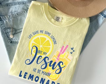 Christelijke shirts met comfortabele kleuren, FaithShirt voor meisjes, religieus T-shirt, Jesus Be Makin' Lemonade