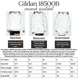 May include: White Gildan 18500B crewneck sweatshirt. The image shows three different fits: normal, relaxed, and oversized. The sweatshirt is made of 50% cotton and 50% polyester. Measurements are in inches. Model is 3' 11" and normally wears a size 6/7 or youth small.
