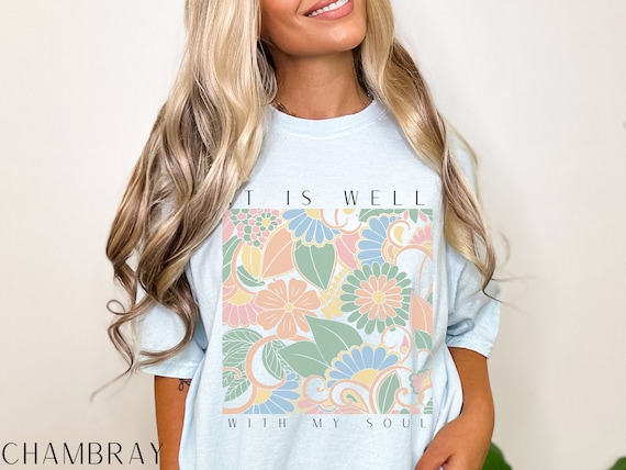 Boho Christian Shirt, Floral Christian T Shirt, Bible Verse Shirt, Christian Apparel, Faith Shirt, Religious Apparel, It Is Well