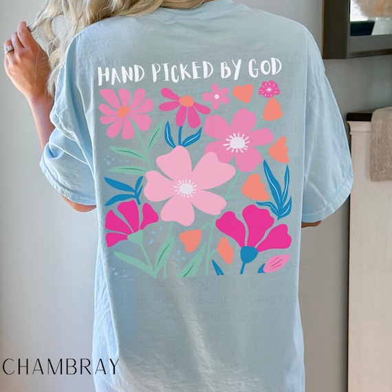 Comfort Colors Christian Shirt, Floral Faith Shirt, Hand Picked By God