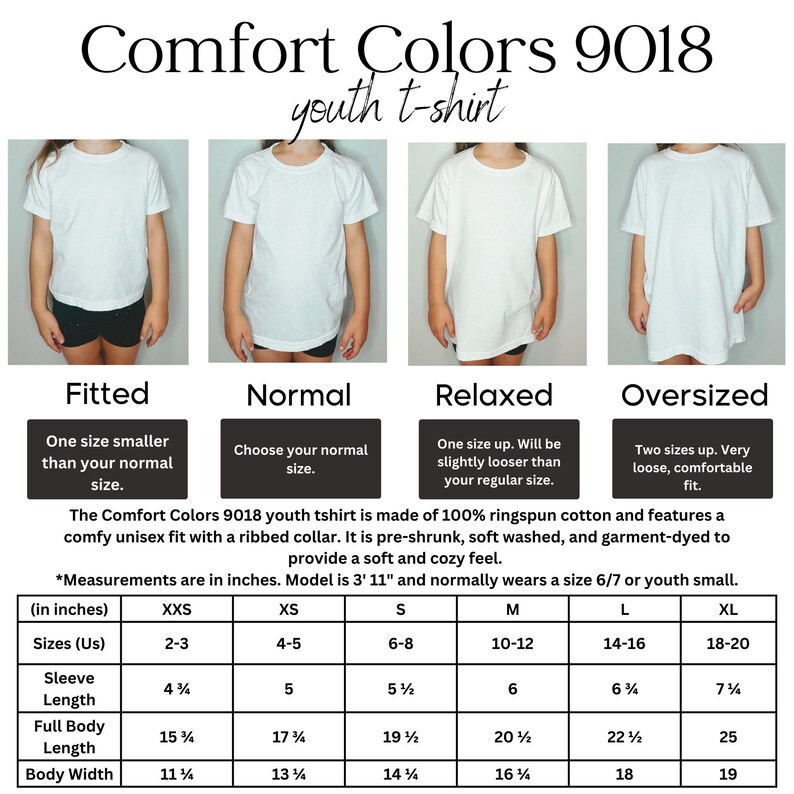 May include: A size chart for Comfort Colors 9018 youth t-shirts. The chart shows the different sizes available, from XXS to XL, and the corresponding measurements in inches for sleeve length, full body length, and body width. The chart also includes descriptions of the different fits: fitted, normal, relaxed, and oversized.