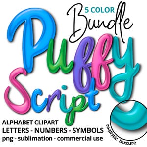 Puede incluir: Un gráfico digital colorido con la palabra "Puffy Script" en 3D, con "5 COLOR Bundle" arriba. La imagen incluye las palabras "ALPHABET CLIPART, LETTERS - NUMBERS - SYMBOLS, png - sublimation - commercial use."