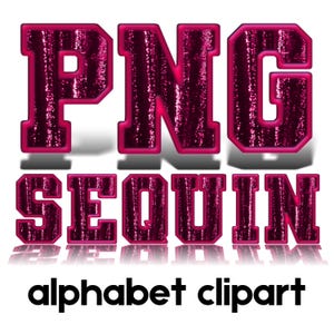 May include: Pink sequin alphabet clipart with the letters PNG SEQUIN. The letters are in a bold, blocky font.