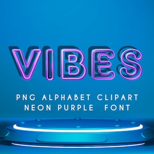 May include: Neon purple font spelling "VIBES" with a 3D effect. The letters are outlined in white and have a slight shadow. The background is a bright blue. The text is on a blue platform with a white neon ring.