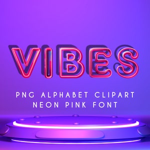 May include: Neon pink font with the word "VIBES" in a 3D style with a glowing effect. The font is on a purple background with a silver platform underneath.