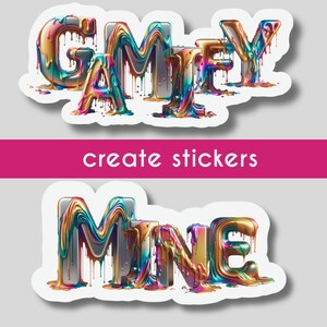 May include: Two stickers with the words "Gamey" and "Mine" in a dripping, metallic font with rainbow colors.