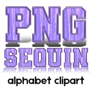 Purple Sequin Alphabet PNG ABC Alpha - Team Sports Glitter Letters Numbers, Sublimation Patch Design, Clipart for Crafts, Commercial Use