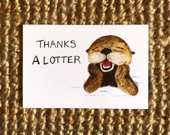 Greeting Card "Thanks A L'Otter!"