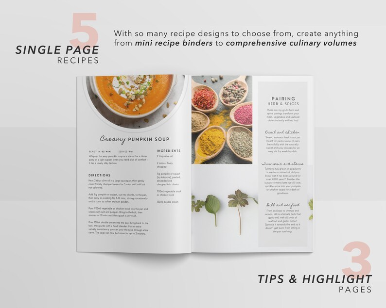 May include: A single page recipe design for creamy pumpkin soup with a photo of the soup and a list of ingredients and directions. The page also includes a section on pairing herbs and spices with the soup.