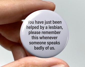 Badge « Vous venez d'être aidé par une lesbienne » LGBTQ