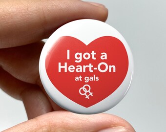 Badge « I got a heart on at gals » LGBTQ