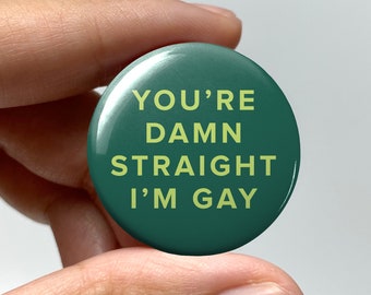 Badge « Vous êtes sacrément hétéro, je suis gay » LGBTQ