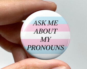 LGBTQ  "Ask me about my pronouns" Pin-back Button