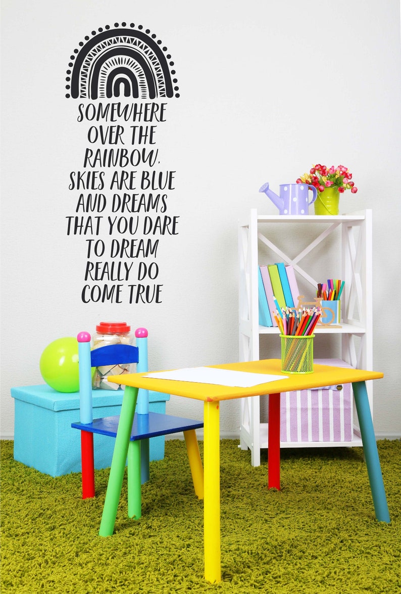 Rainbow Kids Vinyl Decal Little Girls Room Decor Disney Decor 29.5x12 Somewhere Over The Rainbow Skies Are Blue Rainbow Vinyl Art Decal