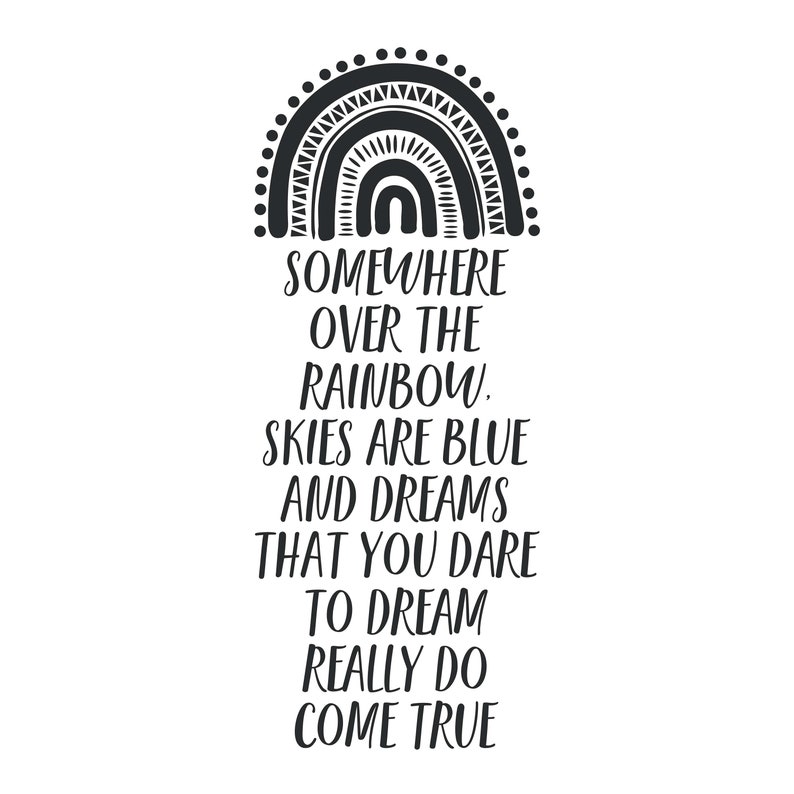 Rainbow Kids Vinyl Decal Little Girls Room Decor Disney Decor 29.5x12 Somewhere Over The Rainbow Skies Are Blue Rainbow Vinyl Art Decal
