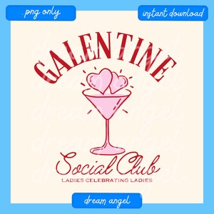 May include: Red and white Galentine's Social Club logo with two pink hearts and a martini glass. The text reads "Galentine Social Club" and "Ladies Celebrating Ladies".