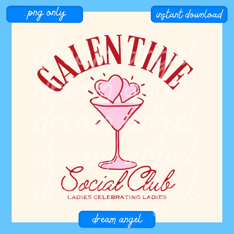 May include: Red and white Galentine's Social Club logo with two pink hearts and a martini glass. The text reads "Galentine Social Club" and "Ladies Celebrating Ladies".