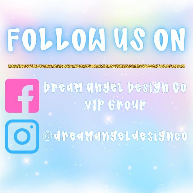 May include: A graphic with the text "FOLLOW US ON" in white letters on a rainbow background. Below the text are two social media icons: a Facebook icon and an Instagram icon. The Facebook icon is pink with a white "f" and the Instagram icon is blue with a white camera. Below the icons is the text "dream angel design co VIP Group" and "@dreamangeldesignco" in white letters on a rainbow background.