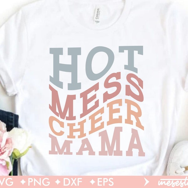 Hot Mess Cheer Mama Svg File, Svg Dxf Eps Png Files for Cutting Machines Cameo Cricut, Mom Life Svg, Cheer Mom Svg, Cheer leader svg,