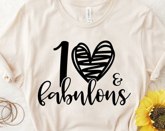 10th Birthday Svg, 10 and Fabulous Svg,  Svg Dxf Eps Png Files for Cutting Machines Cameo Cricut, 10th Birthday Shirt Svg, Girls Birthday