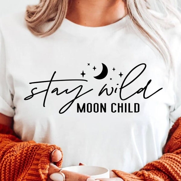 Stay Wild Moon Child SVG PNG, Moon Svg, Moon Child Svg, Moon Phase Svg, Boho Svg, Hippie Svg, Celestial Svg, Witchy Svg, Celestial Witch Svg