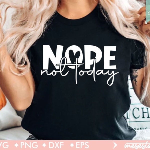 Nope Not Today Shirt - Etsy