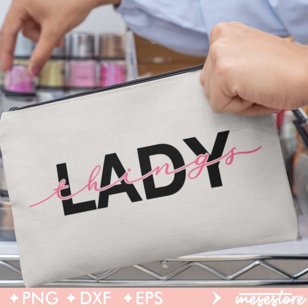 Lady Things Svg,Makeup Bag Svg, Makeup Svg, Svg Dxf Eps Png Files for Cutting Machines Cameo Cricut,Cosmetic Bag Svg, Svg file,Tote Bag Svg