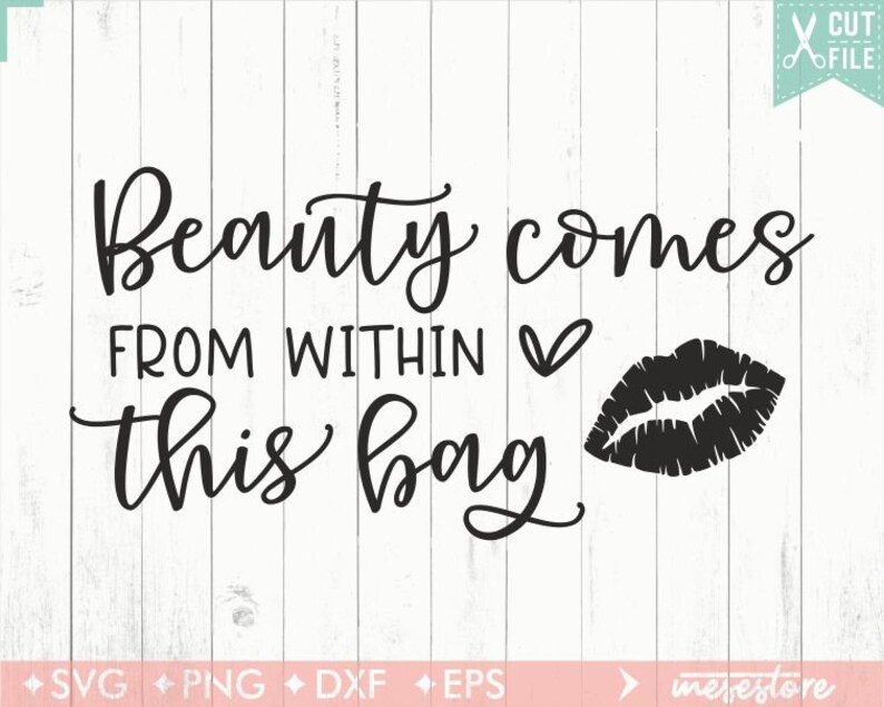 Beauty Comes From Within This Bag Svg, Beauty Comes Within Svg, Svg Dxf Eps Png Files for Cutting Machines Cameo Cricut, Makeup Bag Svg image 2