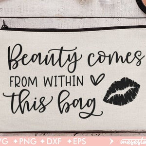 Beauty Comes From Within This Bag Svg, Beauty Comes Within Svg, Svg Dxf Eps Png Files for Cutting Machines Cameo Cricut, Makeup Bag Svg image 3